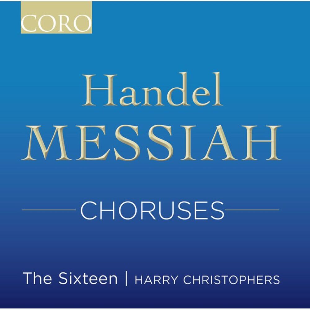 The Sixteen - Messiah Choruses  CD